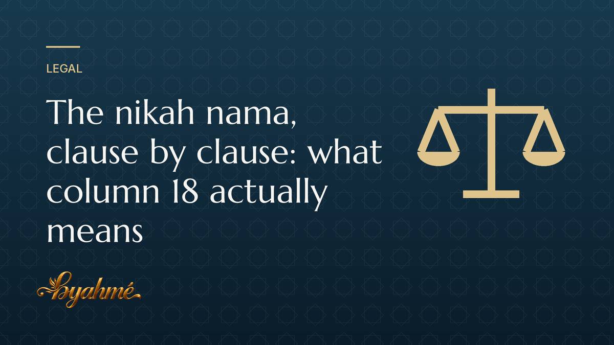 The nikah nama, clause by clause: what column 18 actually means