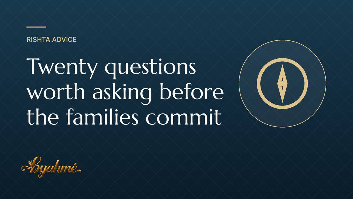 Twenty questions worth asking before the families commit