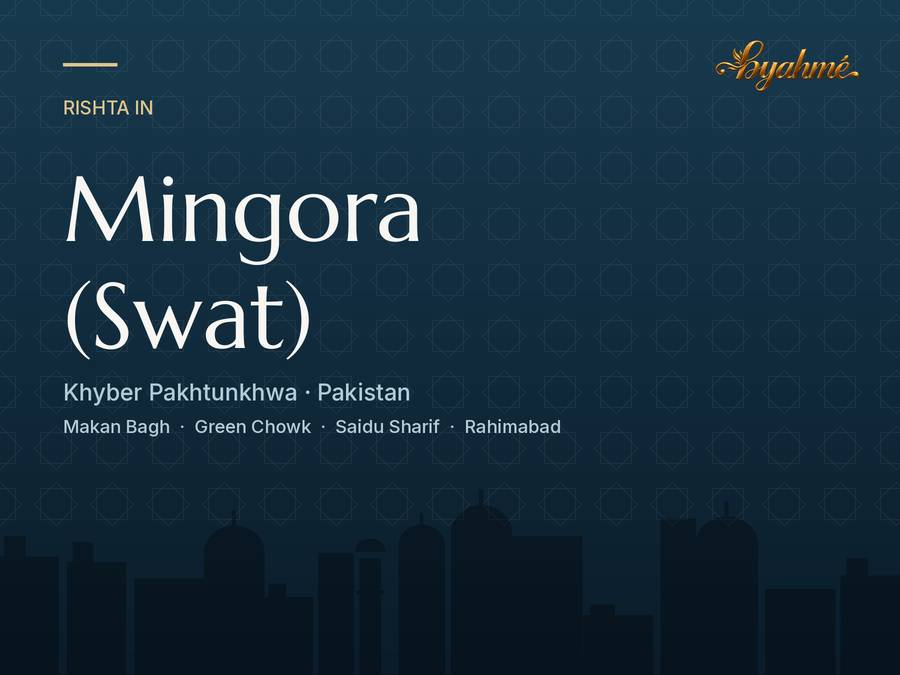 Rishta service in Mingora (Swat)