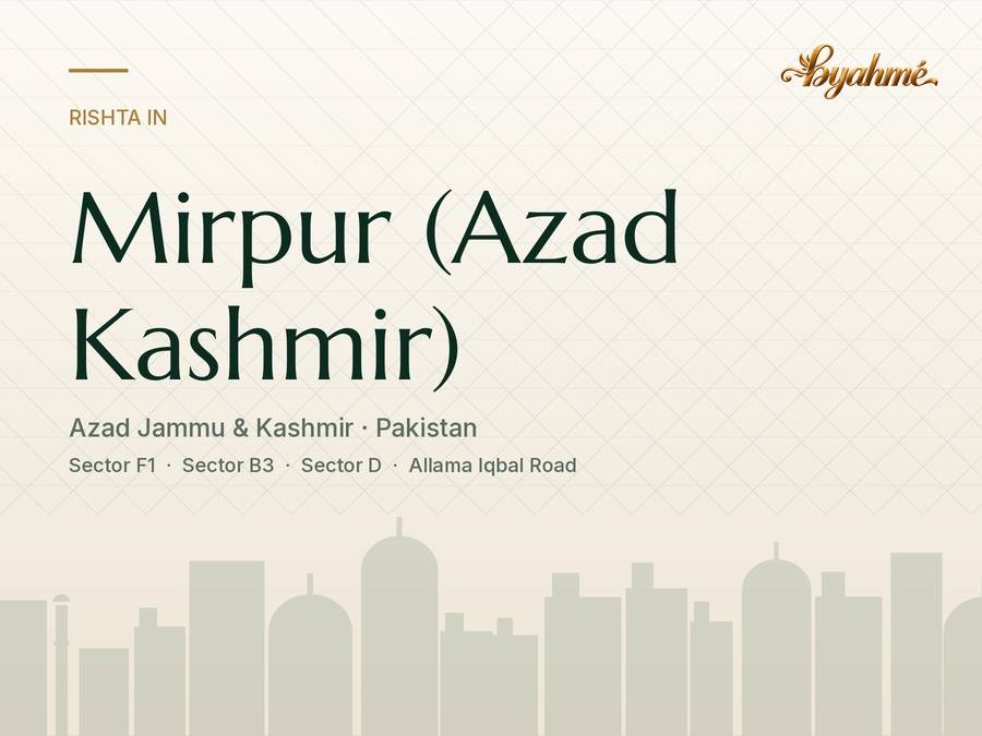 Rishta service in Mirpur (Azad Kashmir)