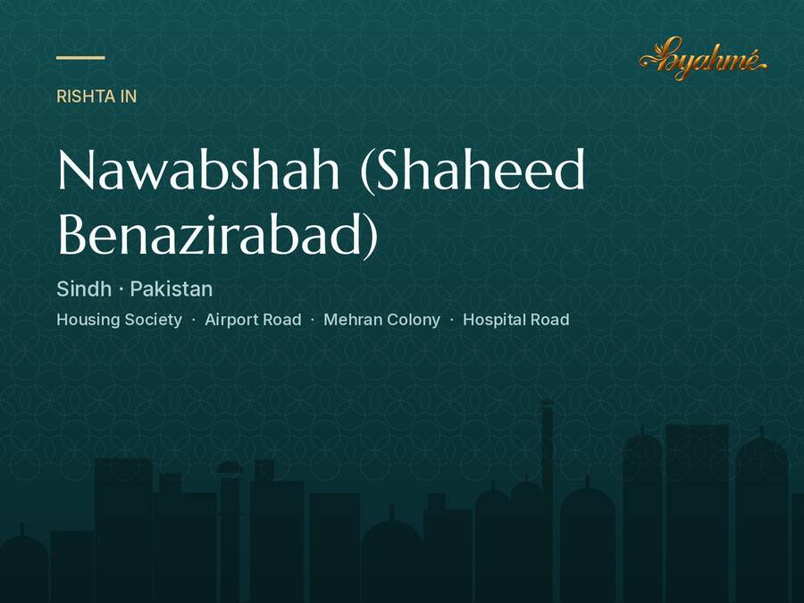 Rishta service in Nawabshah (Shaheed Benazirabad)